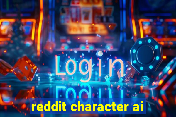 reddit character ai