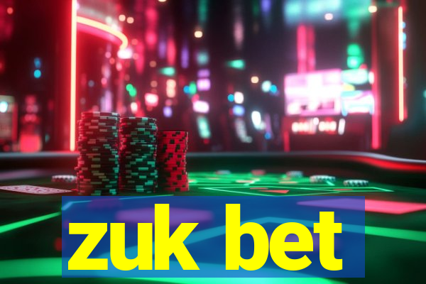 zuk bet