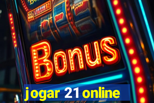 jogar 21 online