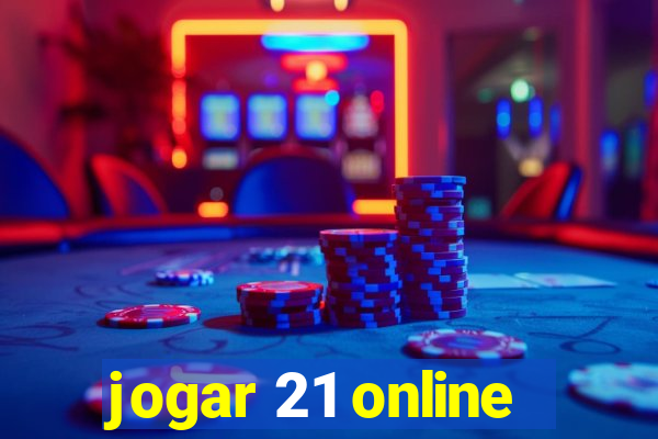 jogar 21 online