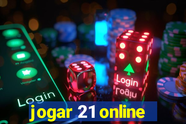 jogar 21 online