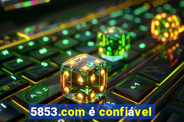 5853.com é confiável