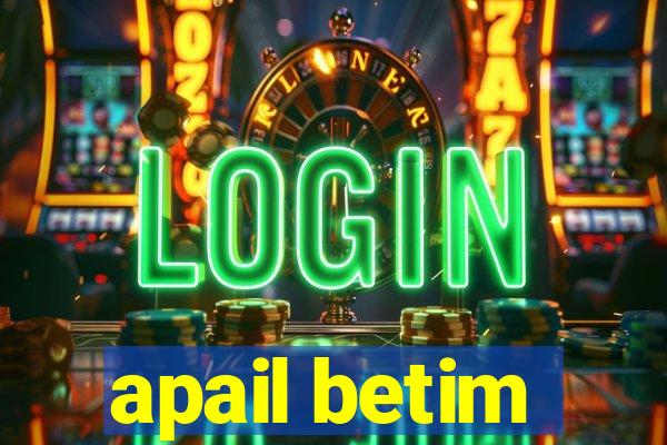 apail betim