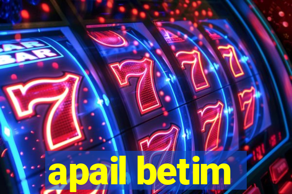 apail betim