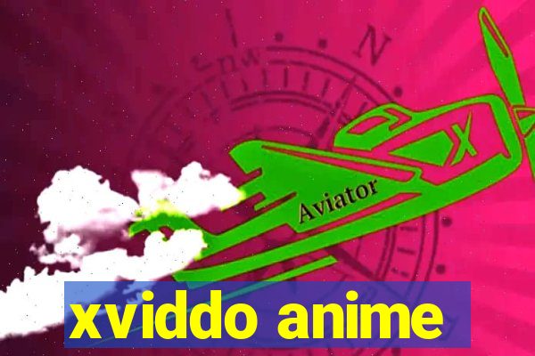 xviddo anime