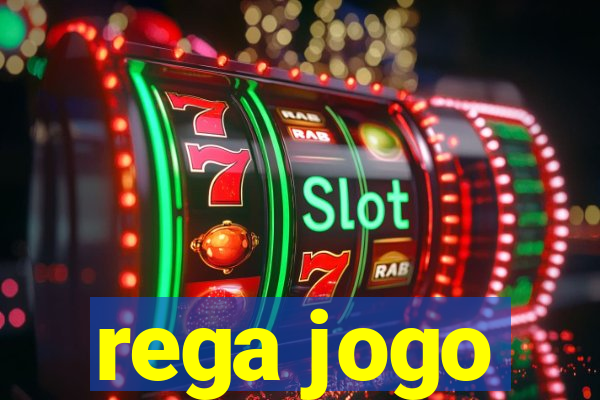 rega jogo