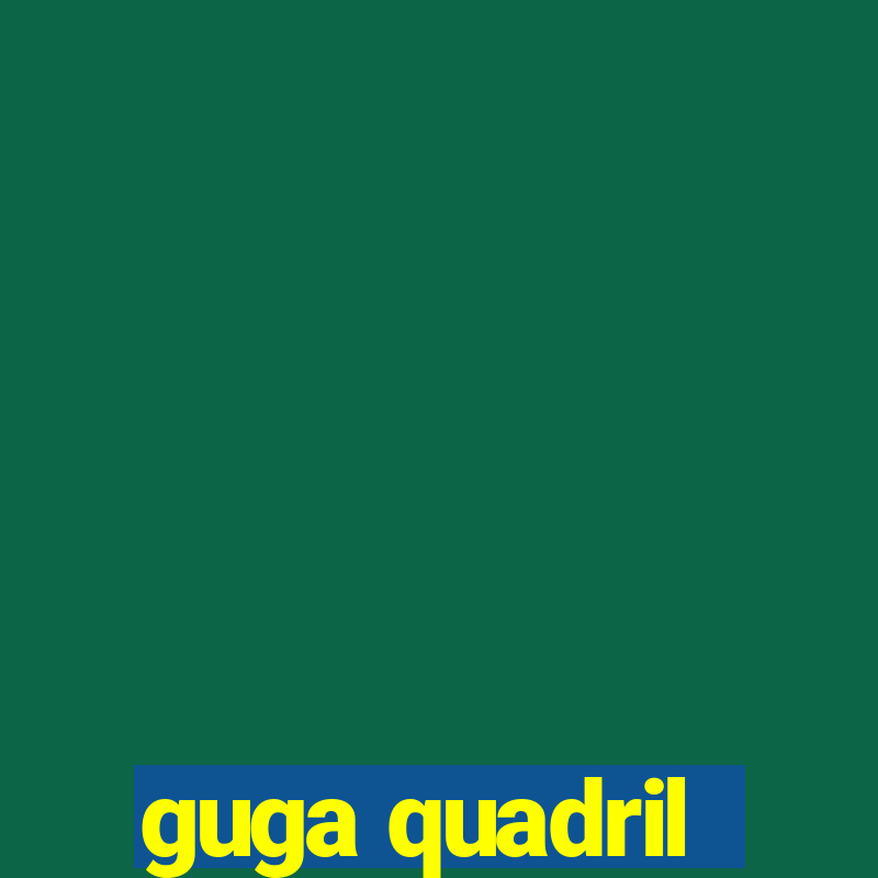 guga quadril