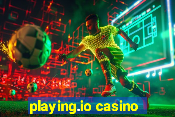 playing.io casino