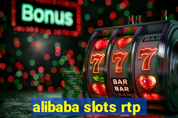 alibaba slots rtp