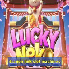 dragon link slot machines