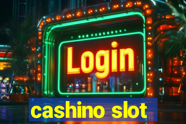 cashino slot