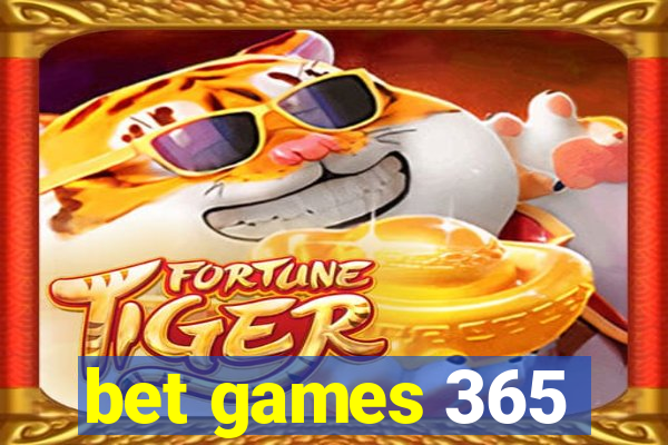 bet games 365