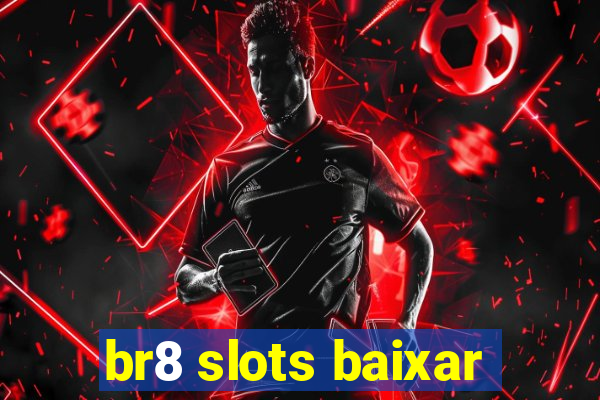 br8 slots baixar