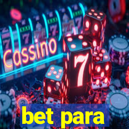 bet para