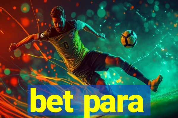 bet para