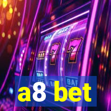 a8 bet