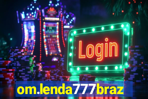 om.lenda777brazil.game