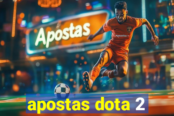 apostas dota 2