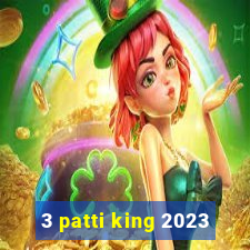 3 patti king 2023