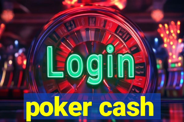 poker cash