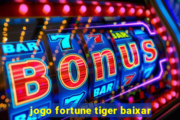 jogo fortune tiger baixar