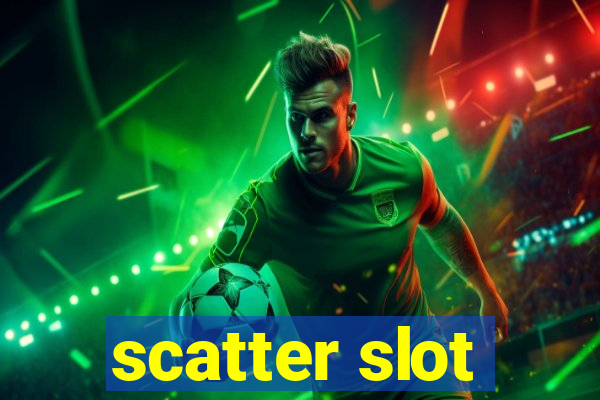 scatter slot