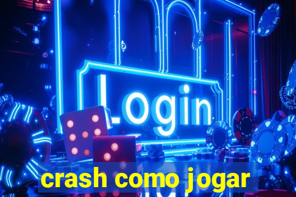 crash como jogar