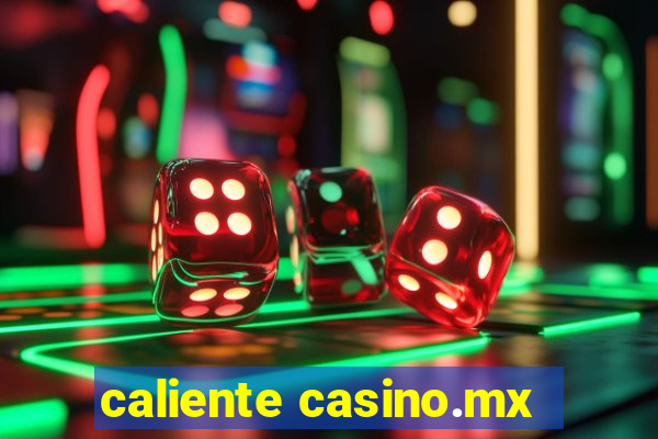 caliente casino.mx