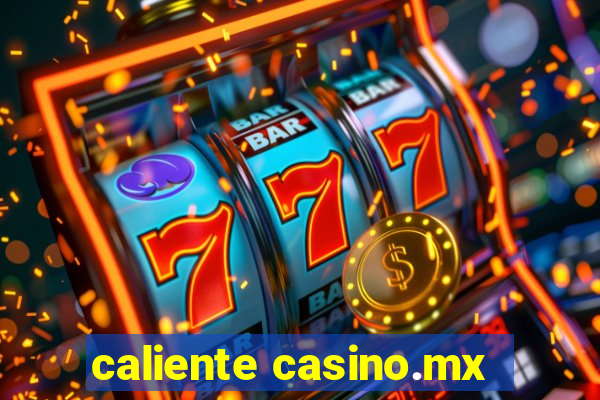 caliente casino.mx