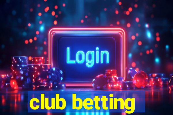 club betting