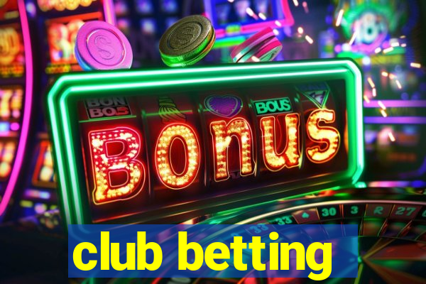 club betting