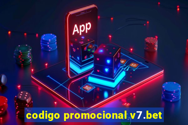 codigo promocional v7.bet