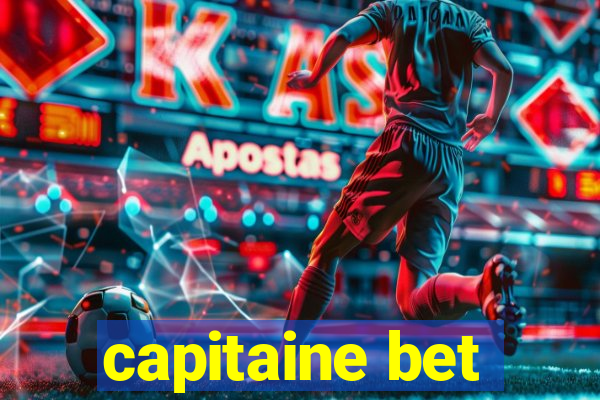 capitaine bet