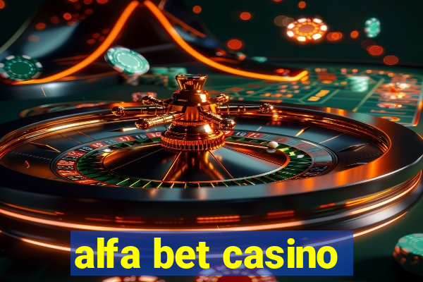 alfa bet casino