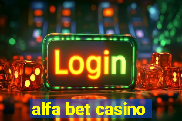 alfa bet casino