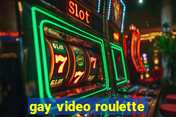 gay video roulette