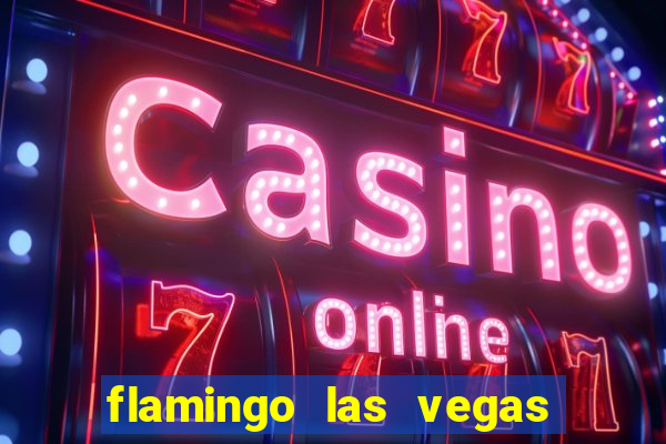 flamingo las vegas hotel casino