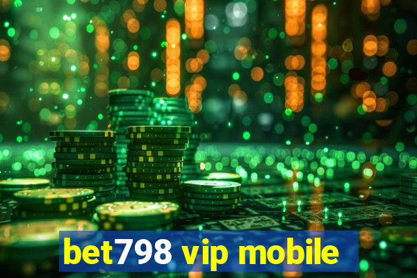 bet798 vip mobile