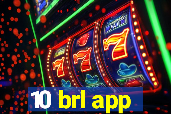 10 brl app