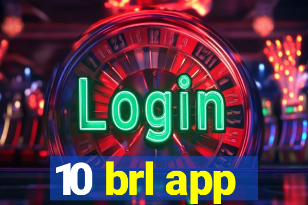 10 brl app