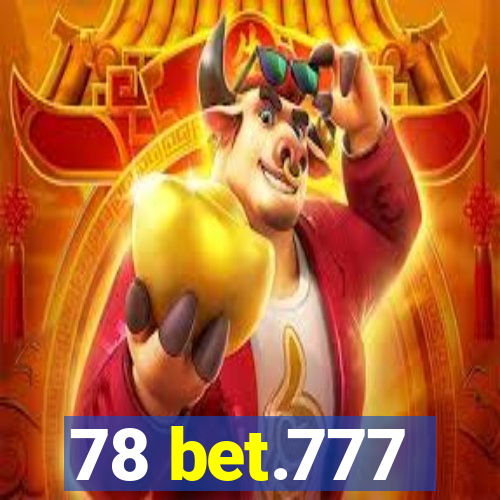 78 bet.777