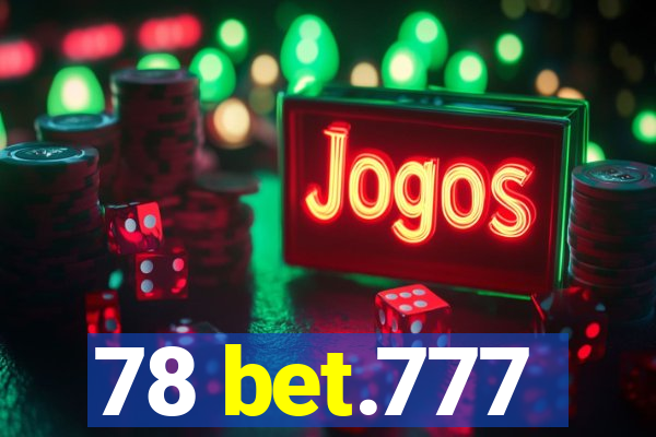 78 bet.777