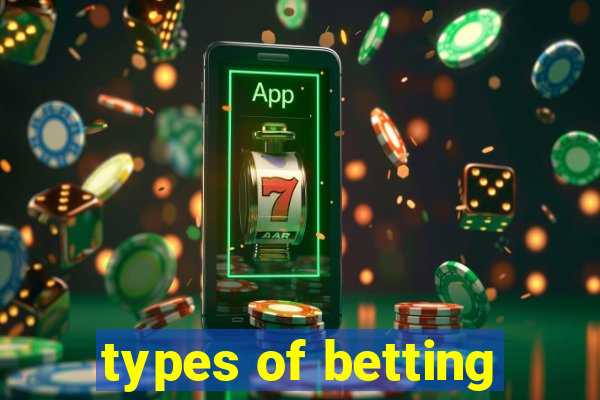 types of betting