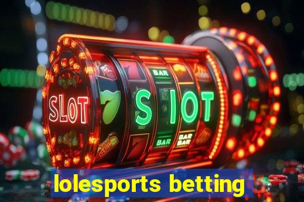 lolesports betting