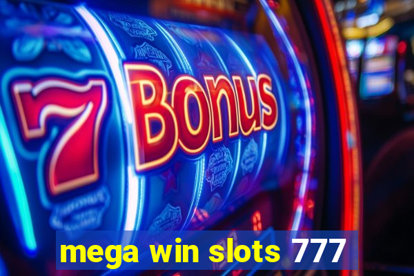 mega win slots 777