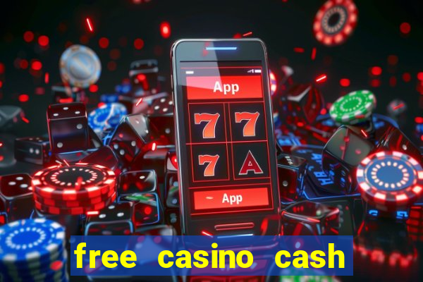 free casino cash no deposit