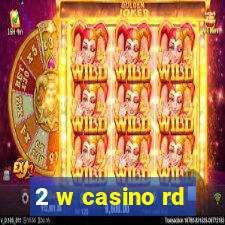 2 w casino rd