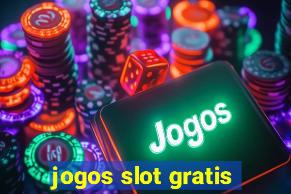 jogos slot gratis