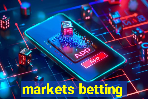 markets betting