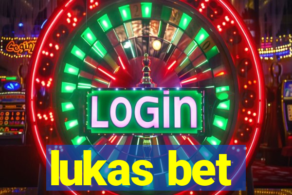 lukas bet